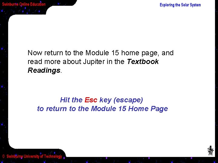 Now return to the Module 15 home page, and read more about Jupiter in