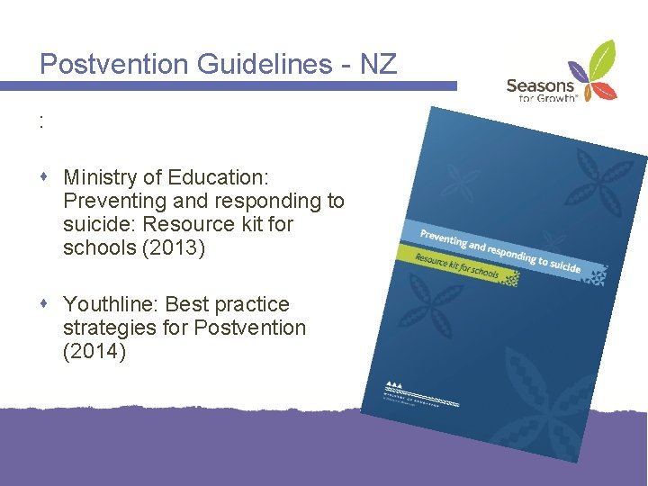 Postvention Guidelines - NZ : Ministry of Education: Preventing and responding to suicide: Resource
