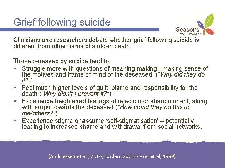 Grief following suicide Clinicians and researchers debate whether grief following suicide is different from