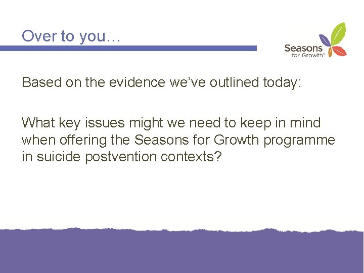 Over to you… Based on the evidence we’ve outlined today: What key issues might