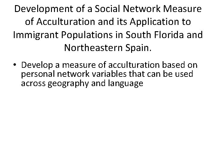 Development of a Social Network Measure of Acculturation and its Application to Immigrant Populations