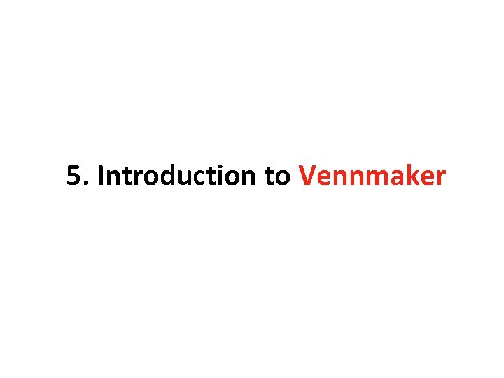 5. Introduction to Vennmaker 