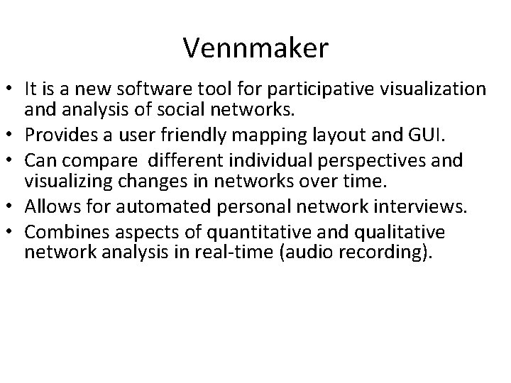 Vennmaker • It is a new software tool for participative visualization and analysis of