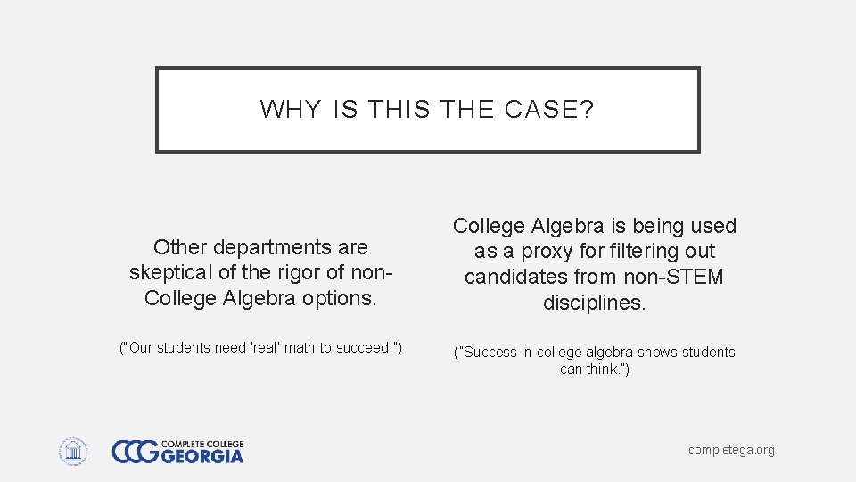 WHY IS THE CASE? Other departments are skeptical of the rigor of non. College WHY IS THE CASE? Other departments are skeptical of the rigor of non. College