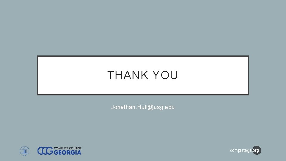 THANK YOU Jonathan. Hull@usg. edu 22 completega. org THANK YOU Jonathan. Hull@usg. edu 22 completega. org