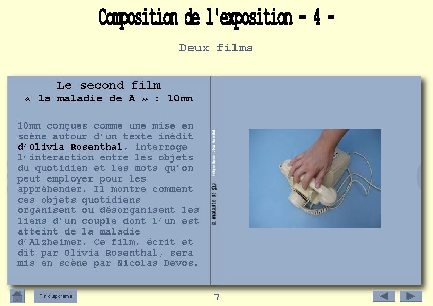 Deux films Le second film « la maladie de A » : 10 mn