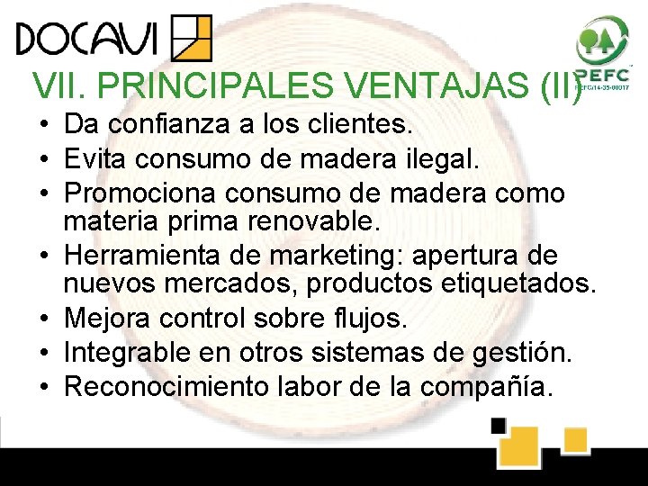 VII. PRINCIPALES VENTAJAS (II) • Da confianza a los clientes. • Evita consumo de VII. PRINCIPALES VENTAJAS (II) • Da confianza a los clientes. • Evita consumo de