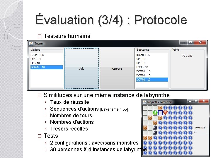 Évaluation (3/4) : Protocole � Testeurs humains � Similitudes sur une même instance de