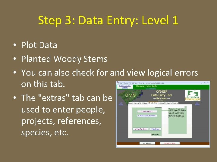 Step 3: Data Entry: Level 1 • Plot Data • Planted Woody Stems •