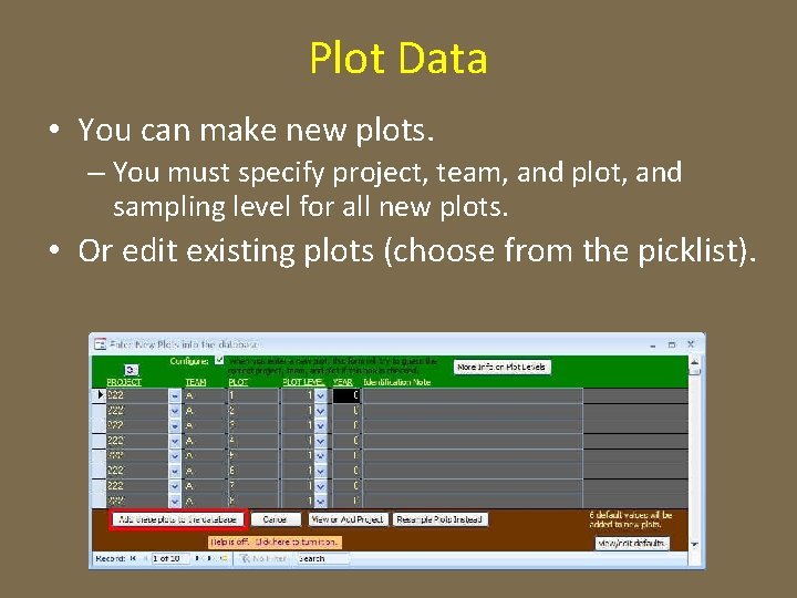 Plot Data • You can make new plots. – You must specify project, team,