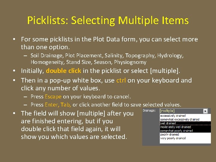 Picklists: Selecting Multiple Items • For some picklists in the Plot Data form, you