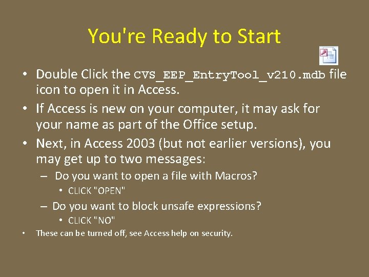 You're Ready to Start • Double Click the CVS_EEP_Entry. Tool_v 210. mdb file icon