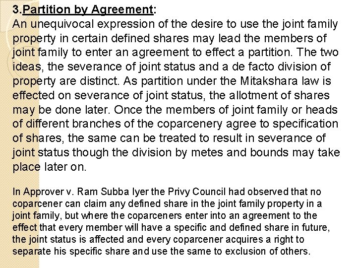 3. Partition by Agreement: An unequivocal expression of the desire to use the joint