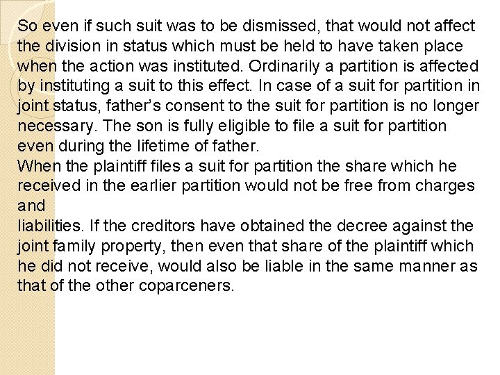 So even if such suit was to be dismissed, that would not affect the