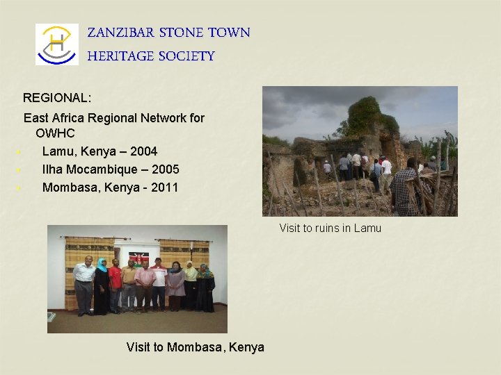 ZANZIBAR STONE TOWN HERITAGE SOCIETY REGIONAL: East Africa Regional Network for OWHC § Lamu,