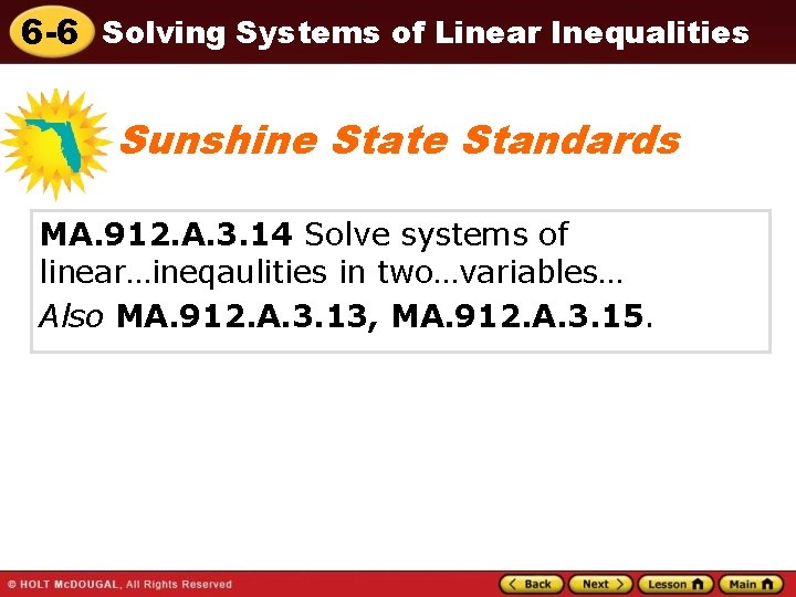 6 -6 Solving Systems of Linear Inequalities Sunshine State Standards MA. 912. A. 3.