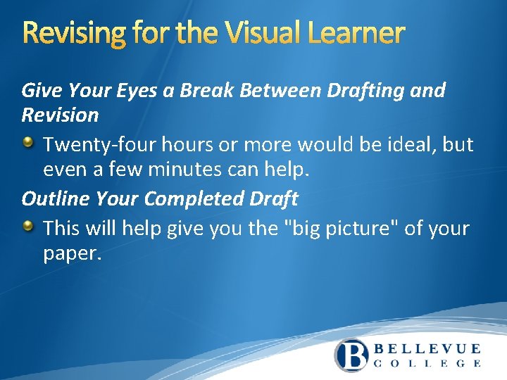 Revising for the Visual Learner Give Your Eyes a Break Between Drafting and Revision