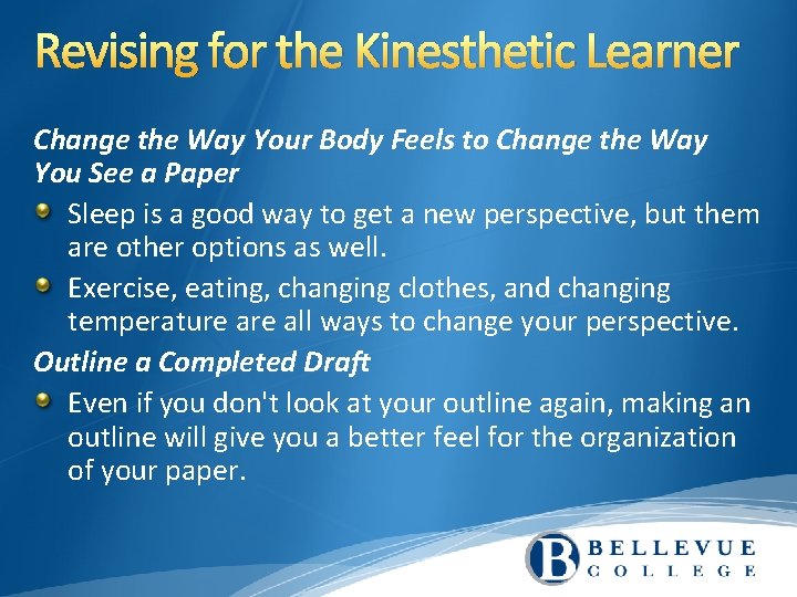Revising for the Kinesthetic Learner Change the Way Your Body Feels to Change the