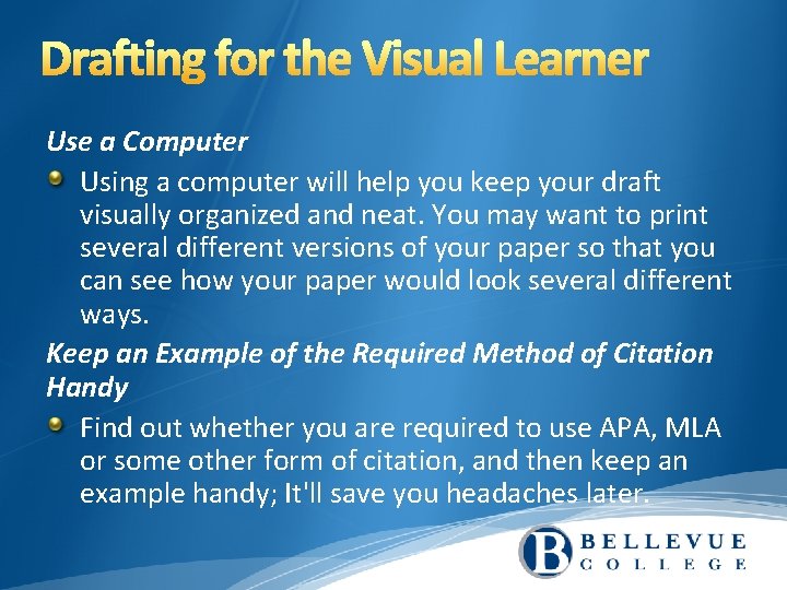 Use a Computer Using a computer will help you keep your draft visually organized