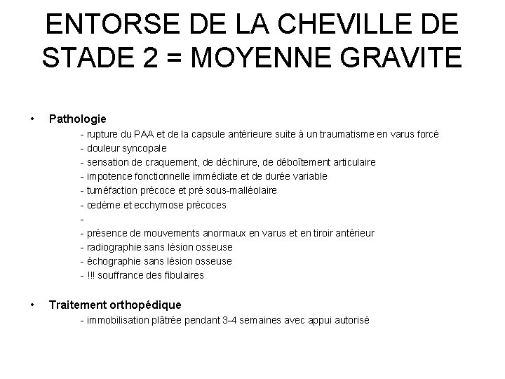 ENTORSE DE LA CHEVILLE DE STADE 2 = MOYENNE GRAVITE • Pathologie - rupture