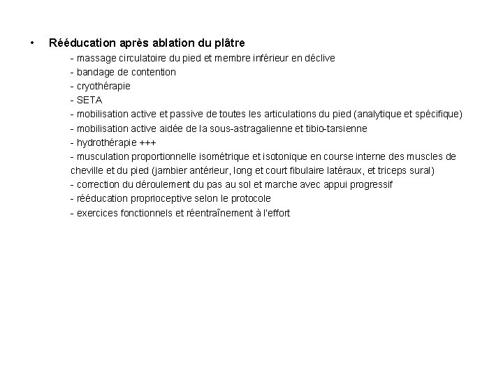  • Rééducation après ablation du plâtre - massage circulatoire du pied et membre