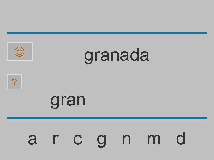  granada ? gran a r c g n m d 