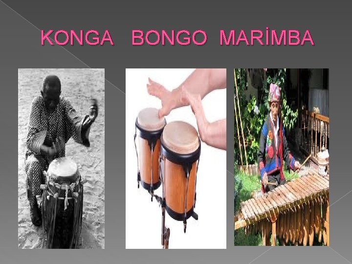 KONGA BONGO MARİMBA 