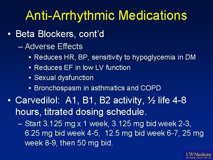 Anti-Arrhythmic Medications • Beta Blockers, cont’d – Adverse Effects • • Reduces HR, BP,