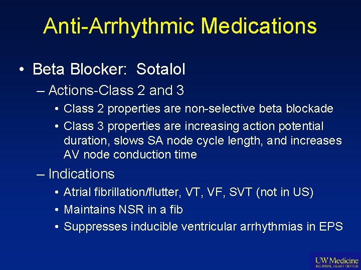 Anti-Arrhythmic Medications • Beta Blocker: Sotalol – Actions-Class 2 and 3 • Class 2