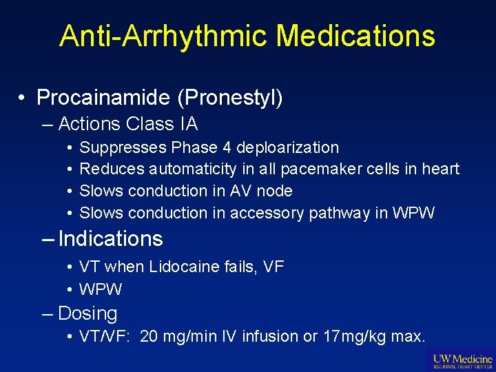 Anti-Arrhythmic Medications • Procainamide (Pronestyl) – Actions Class IA • • Suppresses Phase 4