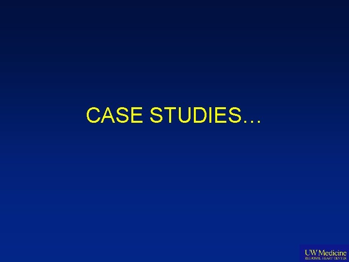 CASE STUDIES… 