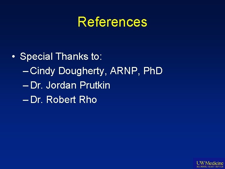 References • Special Thanks to: – Cindy Dougherty, ARNP, Ph. D – Dr. Jordan