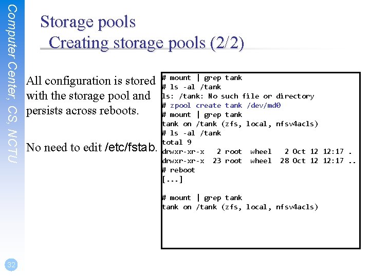 Computer Center, CS, NCTU Storage pools Creating storage pools (2/2) | grep tank All