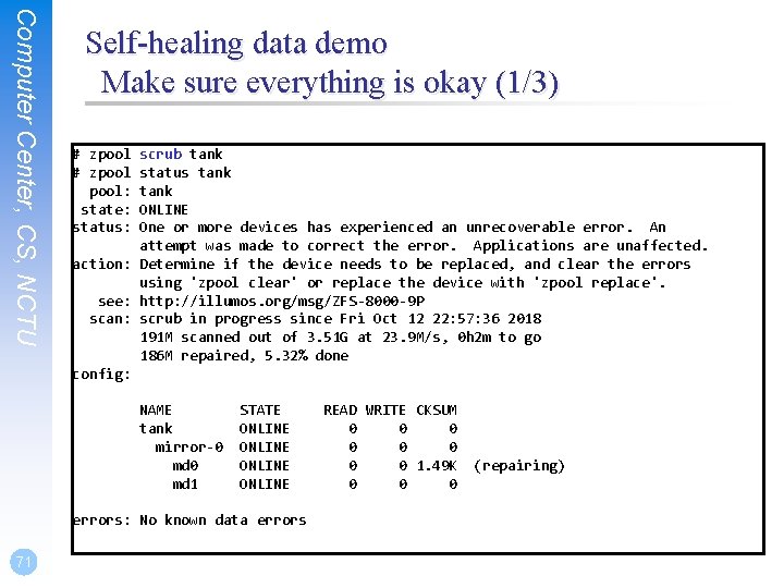 Computer Center, CS, NCTU Self-healing data demo Make sure everything is okay (1/3) #