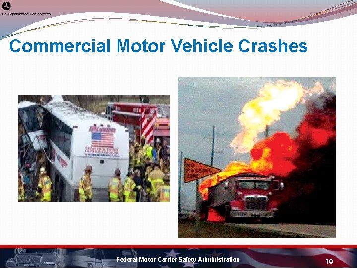 Commercial Motor Vehicle Crashes Federal Motor Carrier Safety Administration 10 