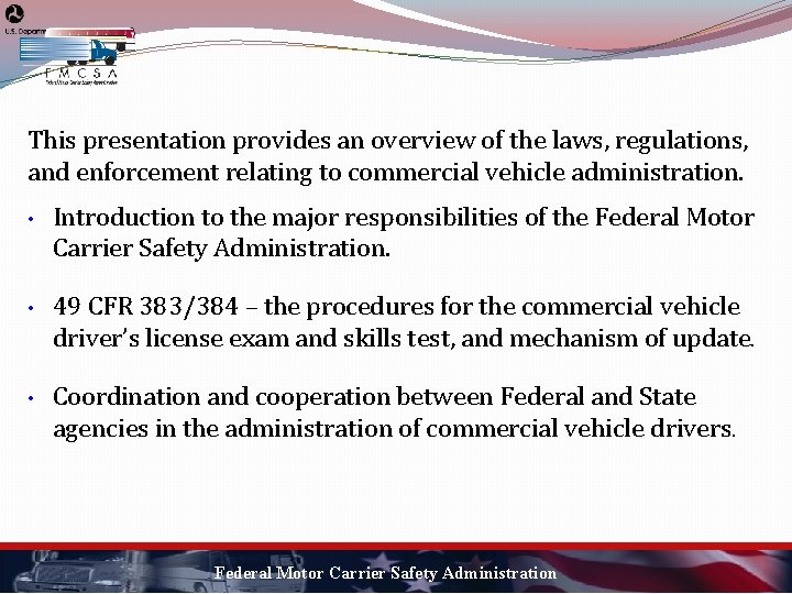 This presentation provides an overview of the laws, regulations, and enforcement relating to commercial