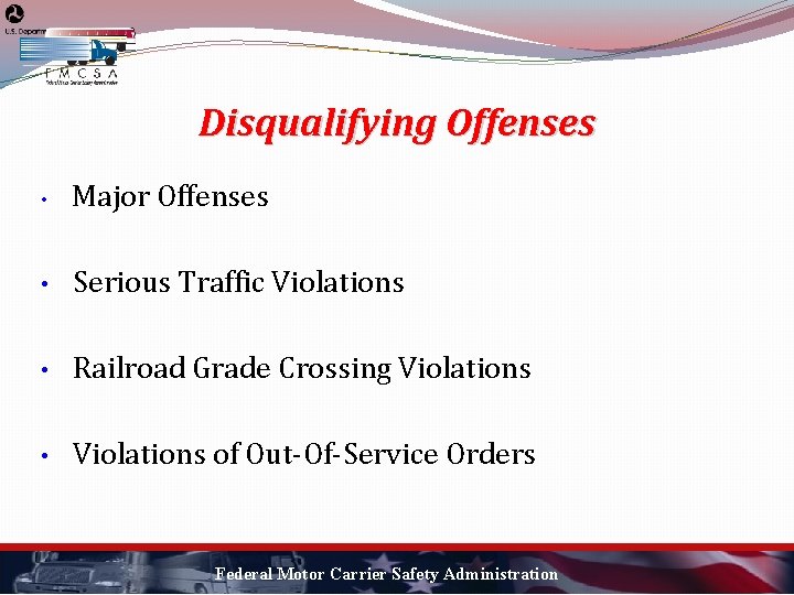 Disqualifying Offenses • Major Offenses • Serious Traffic Violations • Railroad Grade Crossing Violations
