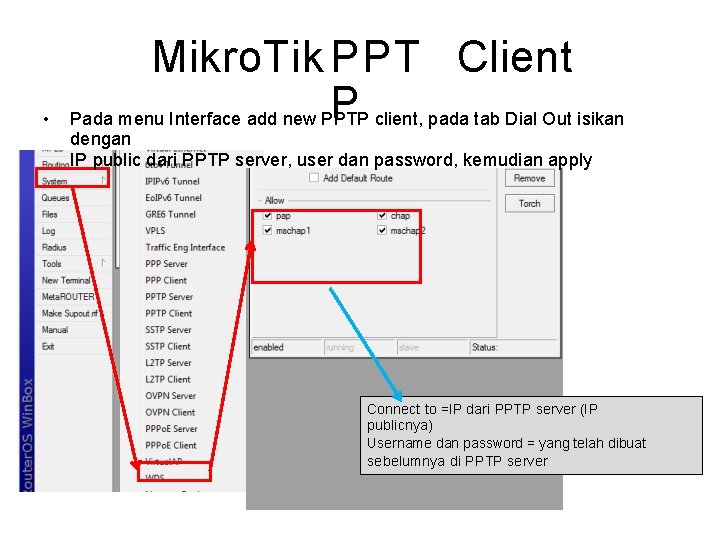  • Mikro. Tik PPT Client P Pada menu Interface add new PPTP client,