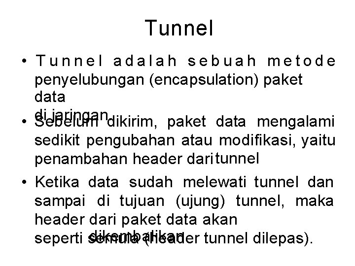 Tunnel • T u n n e l a d a l a h