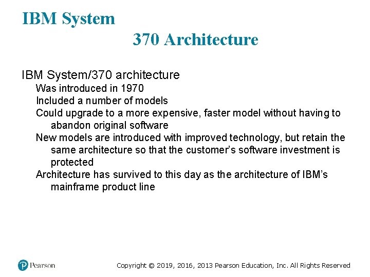 IBM System 370 Architecture IBM System/370 architecture Was introduced in 1970 Included a number
