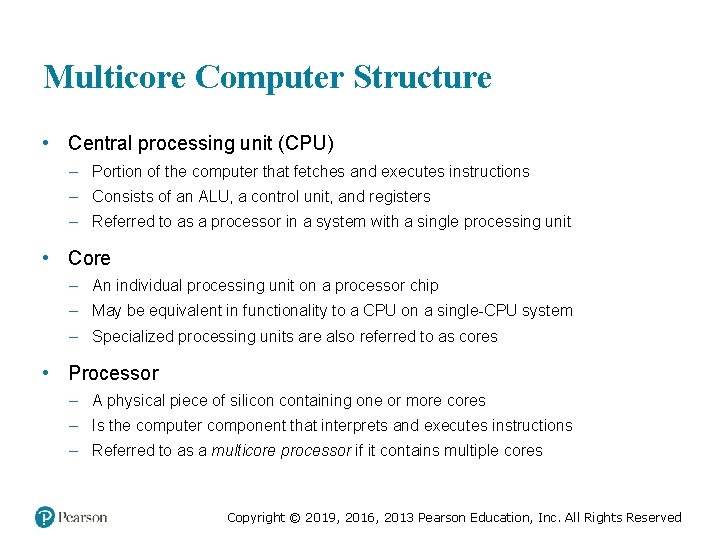 Multicore Computer Structure • Central processing unit (CPU) – Portion of the computer that