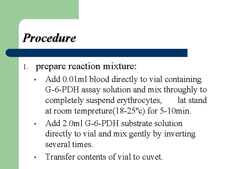 Procedure 1. prepare reaction mixture: • • • Add 0. 01 ml blood directly Procedure 1. prepare reaction mixture: • • • Add 0. 01 ml blood directly