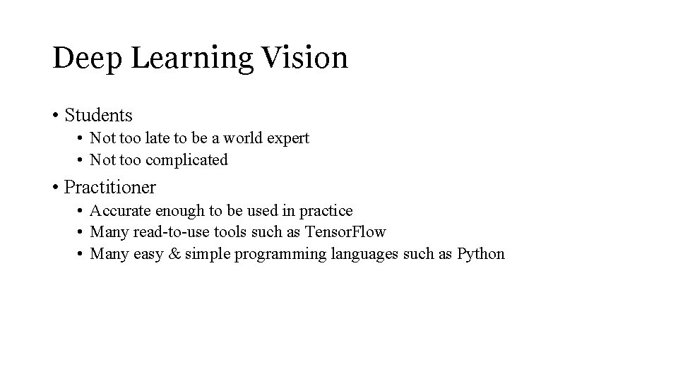 Deep Learning Vision • Students • Not too late to be a world expert