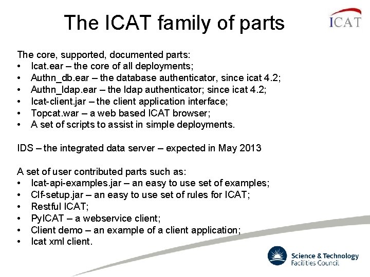 The ICAT family of parts The core, supported, documented parts: • Icat. ear – The ICAT family of parts The core, supported, documented parts: • Icat. ear –
