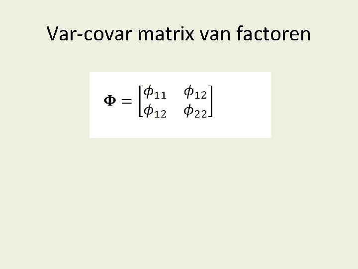 Var-covar matrix van factoren 
