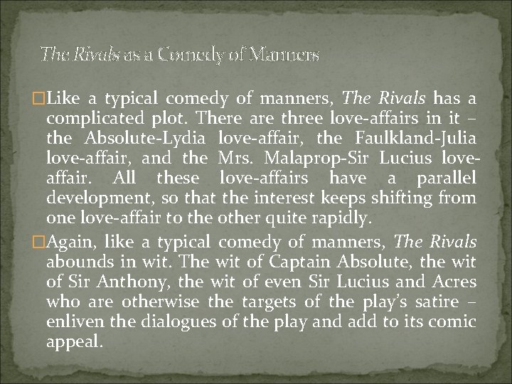 The Rivals as a Comedy of Manners �Like a typical comedy of manners, The