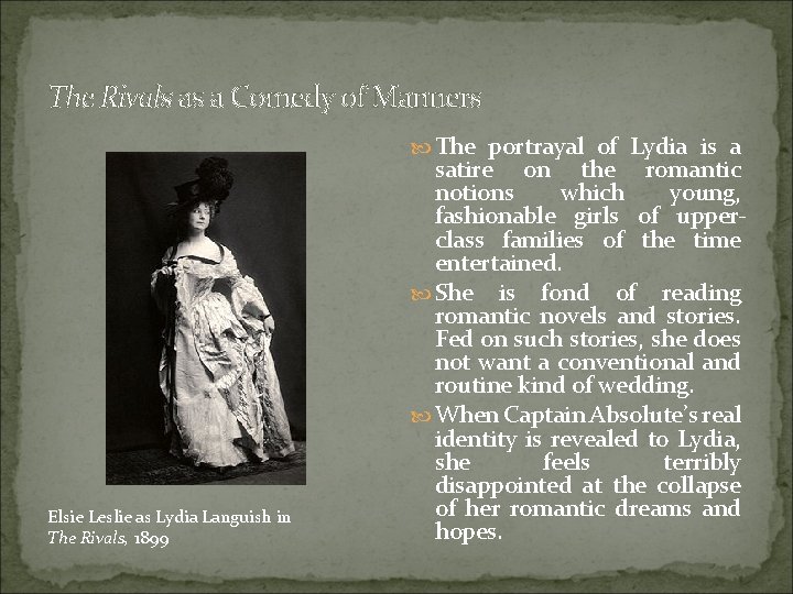 The Rivals as a Comedy of Manners The portrayal of Lydia is a Elsie