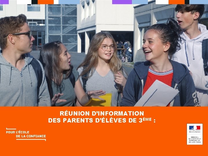 RÉUNION D’INFORMATION DES PARENTS D’ÉLÈVES DE 3ÈME : 