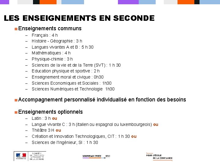 LES ENSEIGNEMENTS EN SECONDE ■ Enseignements communs – – – – – Français :