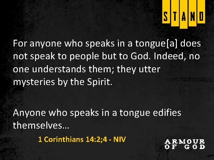 For anyone who speaks in a tongue[a] does not speak to people but to